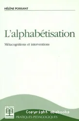 L'alphabétisation : métacognitions et interventions