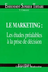 Le Marketing : les études préalables à la prise de décision