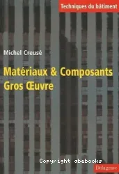 Matériaux et composants, gros-oeuvre