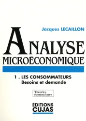 Analyse microéconomique, 1: Les Consommateurs: Besoins et demande