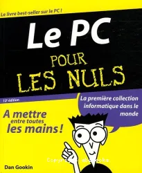 PC pour les nuls: Le livre best-seller sur le PC !