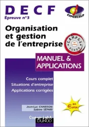 Organisation et gestion de l'entreprise, DECF n 3 : manuel et applications