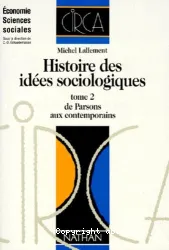 Histoire des idées sociologiques, tome 2: de Parsons aux contemporains