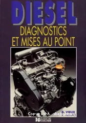 Moteurs diesels : diagnostics et mises au point