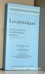 Les Périodiques: Guide à l'intention des bibliothèques publiques