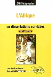 L'Afrique en dissertations corrigées, et dossiers