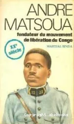 ANDRE MATSOUA: fondateur du mouvement de libération du Congo