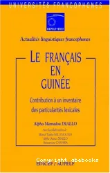 Le français en Guinée : contribution à un inventaire des particularités lexicales