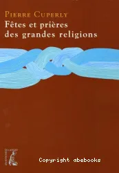 Fêtes et prières des grandes religions