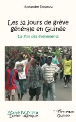 Les 32 jours de grève générale en Guinée : le film des événements