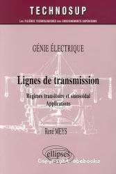 Lignes de transmission, génie électrique : régimes transitoire et sinusoïdal