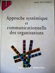 Approche systémique et communicationnelle des organisations