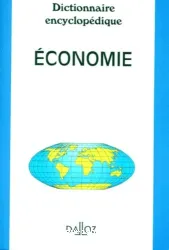 Dictionnaire encyclopédique économie