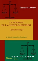 La réforme de la justice guinéenne : défis et stratégie