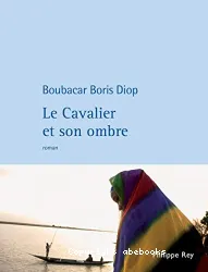 Le cavalier et son ombre