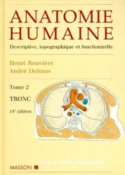 Anatomie humaine : descriptive, topographique et fonctionnelle. 2 Tronc