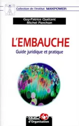 L'embauche : guide juridique et pratique