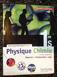 Physique chimie 1re S : livre de l'élève