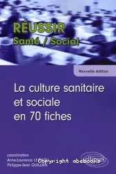 La culture sanitaire et sociale en 70 fiches