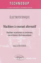 Machines à courant alternatif : machines asynchrones et synchrones, convertisseurs électromécaniques