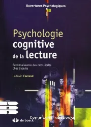 Psychologie cognitive de la lecture : reconnaissance des mots écrits chez l'adulte