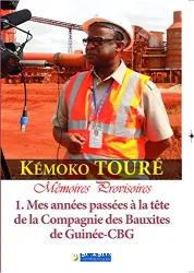 1. Mes années passées à la tête de la Compagnie des Bauxites de Guinée-CBG