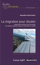 La migration pour études : l'expérience du retour et du non-retour des diplômés guinéens après une formation au Canada