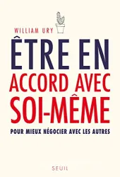 Etre en accord avec soi-même : pour mieux négocier avec les autres