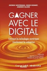 Réussir la mutation numérique : comment les technologies numériques transforment les entreprises