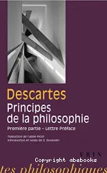 Les principes de la philosophie : première partie et lettre préface