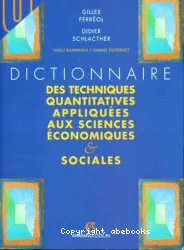 Dictionnaire des techniques quantitatives appliquées aux sciences économiques et sociales