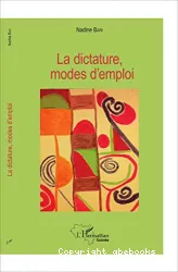 La dictature, modes d'emploi