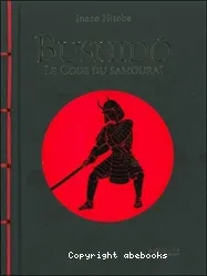 Bushidô : le code du samouraï