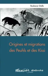 Origines et migrations des Peulhs et des Kissi