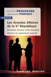 Les grandes affaires de la Ve République : scandales, écoutes, morts suspectes