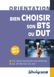 Bien choisir son BTS ou DUT : 2013-2014