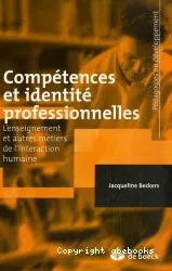 Compétences et identité professionnelles : l'enseignement et autres métiers de l'interaction humaine