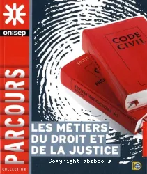 Les métiers du droit et de la justice