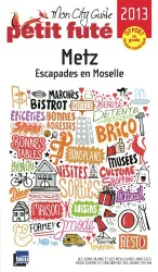 Metz : escapades en Moselle