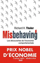 Misbehaving : les découvertes de l'économie comportementale