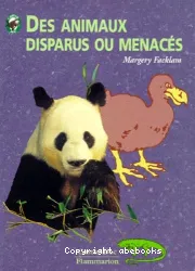 Des animaux disparus ou menacés