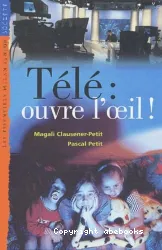 Télé, ouvre l'oeil !