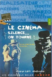 Le cinéma : silence on tourne