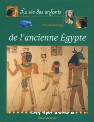 La vie des enfants de l'Egypte ancienne