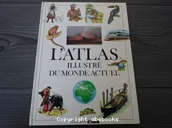 L'Atlas illustré du monde actuel