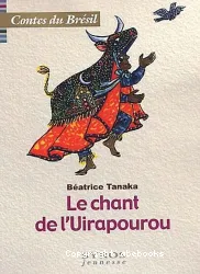 Le chant de l'uirapourou