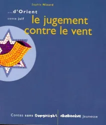 Le jugement contre le vent : conte juif