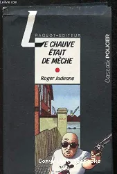 Le Chauve était de mèche