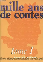 Mille ans de contes. 1