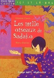 Les mille oiseaux de Sadako : Ici et là-bas